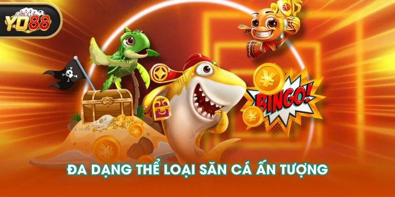 Đa dạng thể loại săn cá ấn tượng