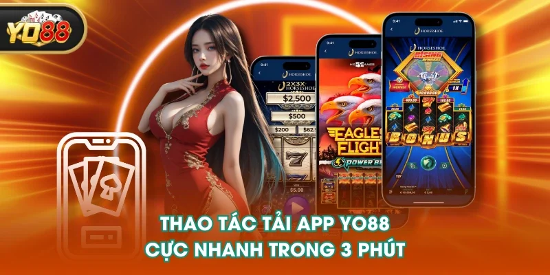 Thao tác tải app YO88 cực nhanh trong 3 phút