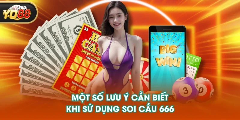 Một số lưu ý cần biết khi sử dụng soi cầu 666 Một số lưu ý cần biết khi sử dụng soi cầu 666
